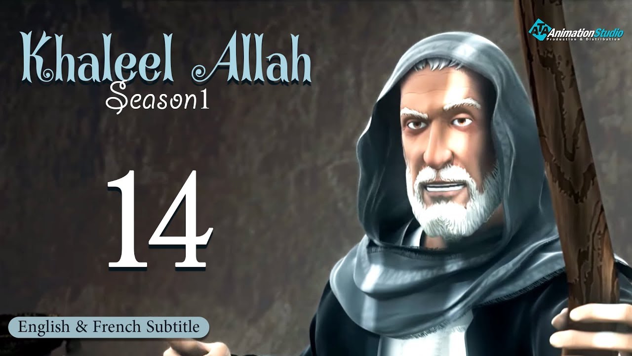 Khalil Allah - Episode 14 (English & French Subtitle)