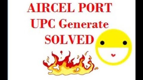 How to Port Aircel Number latest. UPC generate solutions in HINDI.No network Aircel,Don