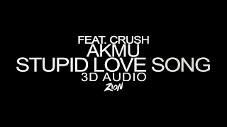 AKMU(악뮤) (with Crush) - Stupid Love Song (3D Audio Version)