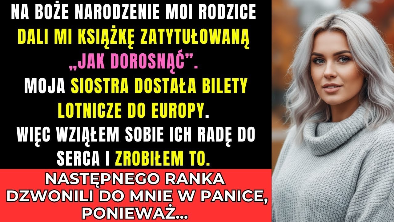 Na Gwiazdkę rodzice dali mi książkę Jak dorosnąć  Siostra dostała bilet lotniczy      Pierwsza Linia
