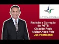 Revisão e Correção do FGTS, Cidadão Pode Ajuizar Ação Pelo Jus Postulandi