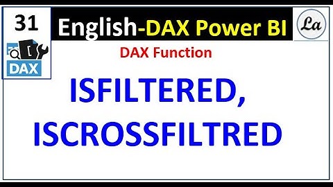 DAX ISFILTERED and ISCROSSFILTERED