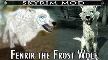 Skyrim Mod Feature: Fenrir the Frost Wolf