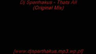 DJ SPARTHAKUS -Thats All (Original Mix)