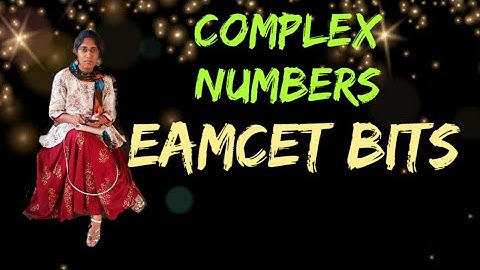 Complex Numbers EAMCET || EAMCET Complex Numbers || Complex Numbers EAMCET Bits