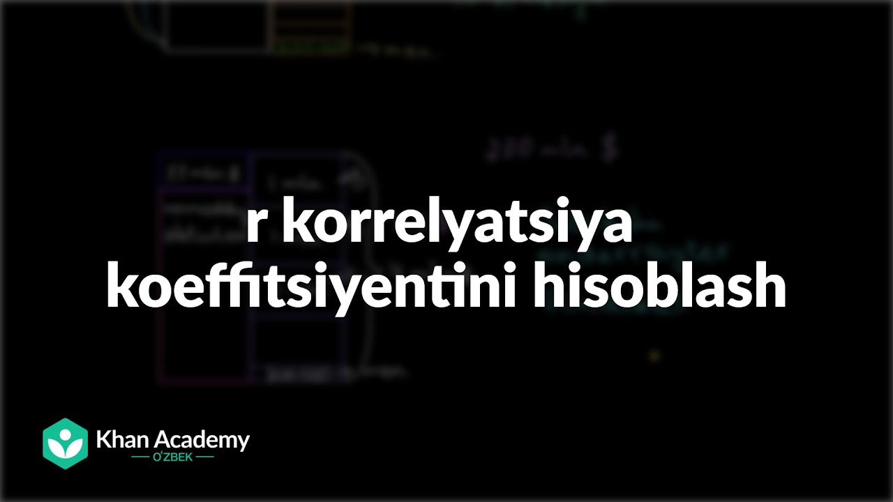 r korrelyatsiya koeffitsiyentini hisoblash | Statistika va ehtimollar nazariyasi