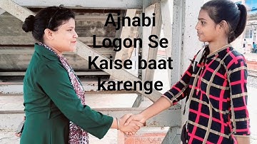 stranger / Ajnabi Logon Se Kaise Baat Karen Nirma Singhania team Pankaj sir