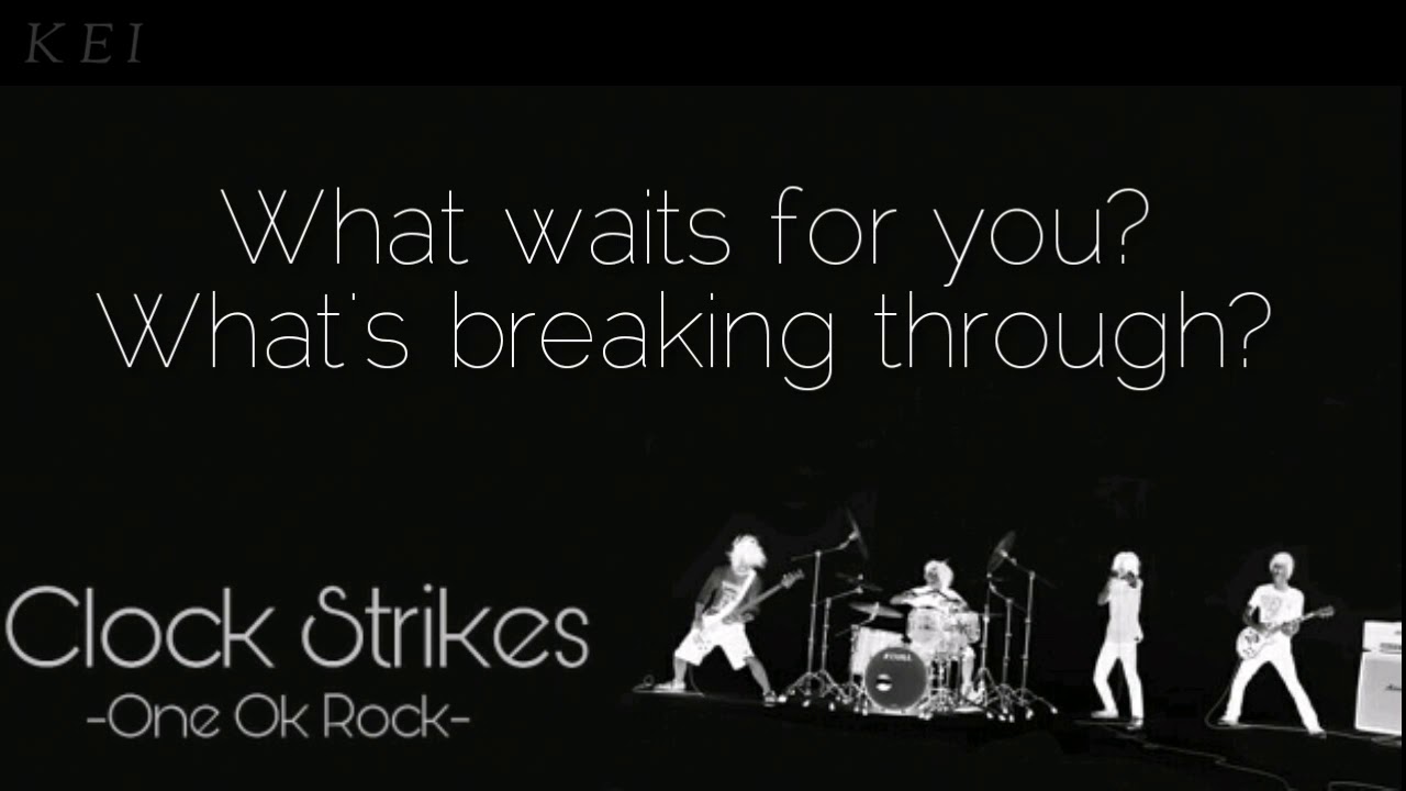 One Ok Rock Clock Strikes Lyrics Youtube