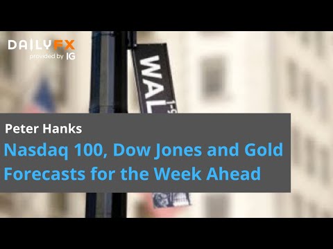 Nasdaq 100, Dow Jones and Gold Forecasts for the Week Ahead