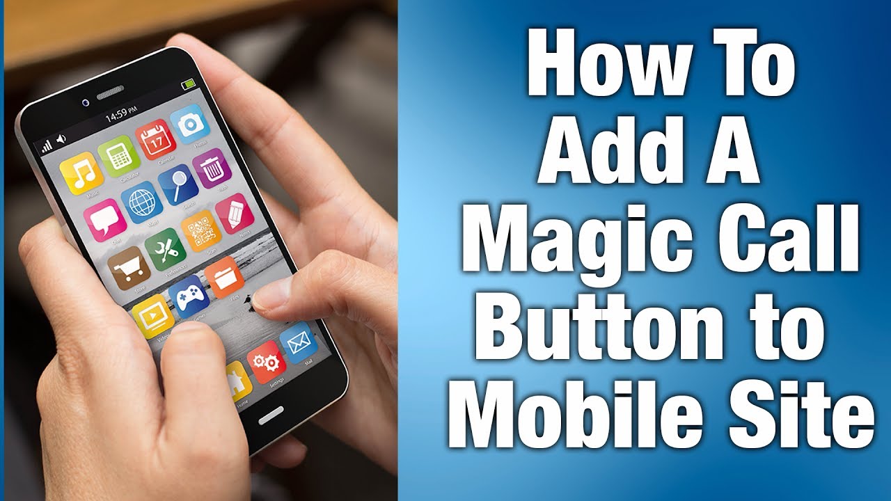 How To Make a Magic Call Button for your Mobile site Triple Your Business Today YouTube