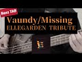 [Bass TAB] Vaundy - &quot;Missing&quot; (ELLEGARDEN TRIBUTE) ベース弾いてみた