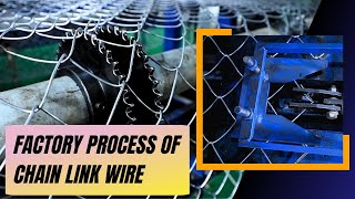 Wire Mesh Making Process | Chain Link Factory Production | Safety Chain Link Manufacturing