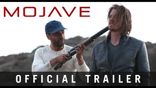 MOJAVE | Official HD International Trailer | Starring Oscar Isaac, Garrett Hedlund, Mark Wahlberg