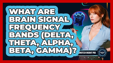 What Are Brain Signal Frequency Bands (Delta, Theta, Alpha, Beta, Gamma)? - Neurotech Insight Pro