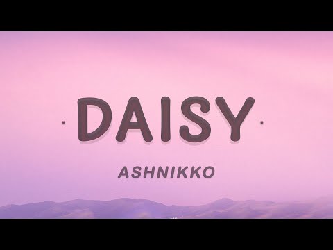 Ashnikko - Daisy (Lyrics)