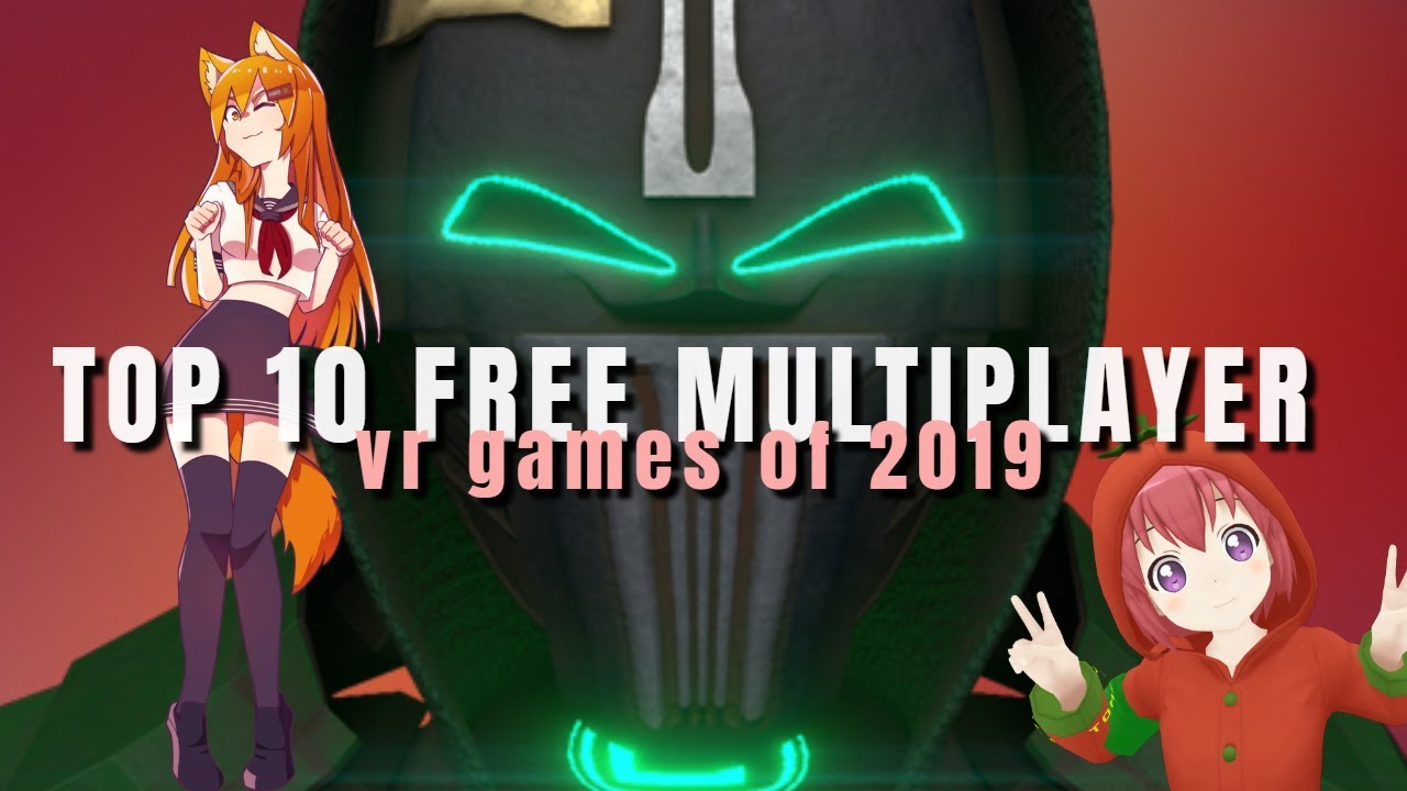 Top 10 Free Multiplayer VR Games Of 2019 YouTube Top 10 Free Multiplayer VR Games Of 2019 YouTube