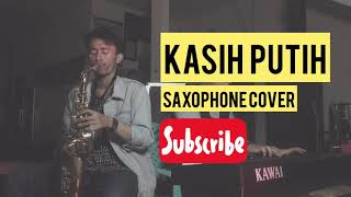 KASIH PUTIH saxophone cover