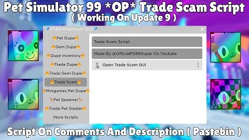 Pet Simulator 99 Trade Scam Script (Working In Update 9) Working All Executors New Update Pastebin