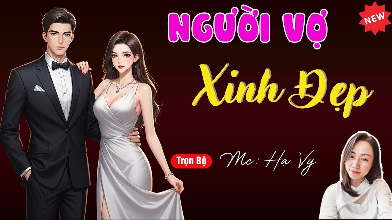 NGƯỜI VỢ XINH ĐẸP | TUYỂN TẬP TRUYỆN MC HẠ VY DIỄN ĐỌC HAY NHẤT.