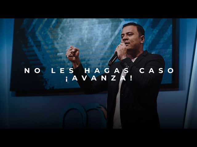 No les Hagas Caso. ¡Avanza! | Profeta Ronny Oliveira class=