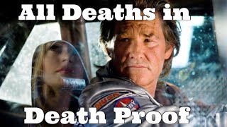 All Deaths in Death Proof (2007)
