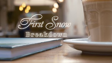 Making of First Snow | Breakdown