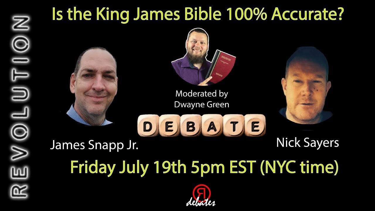 debate-is-the-king-james-bible-100-accurate-james-snapp-jr-vs-nick