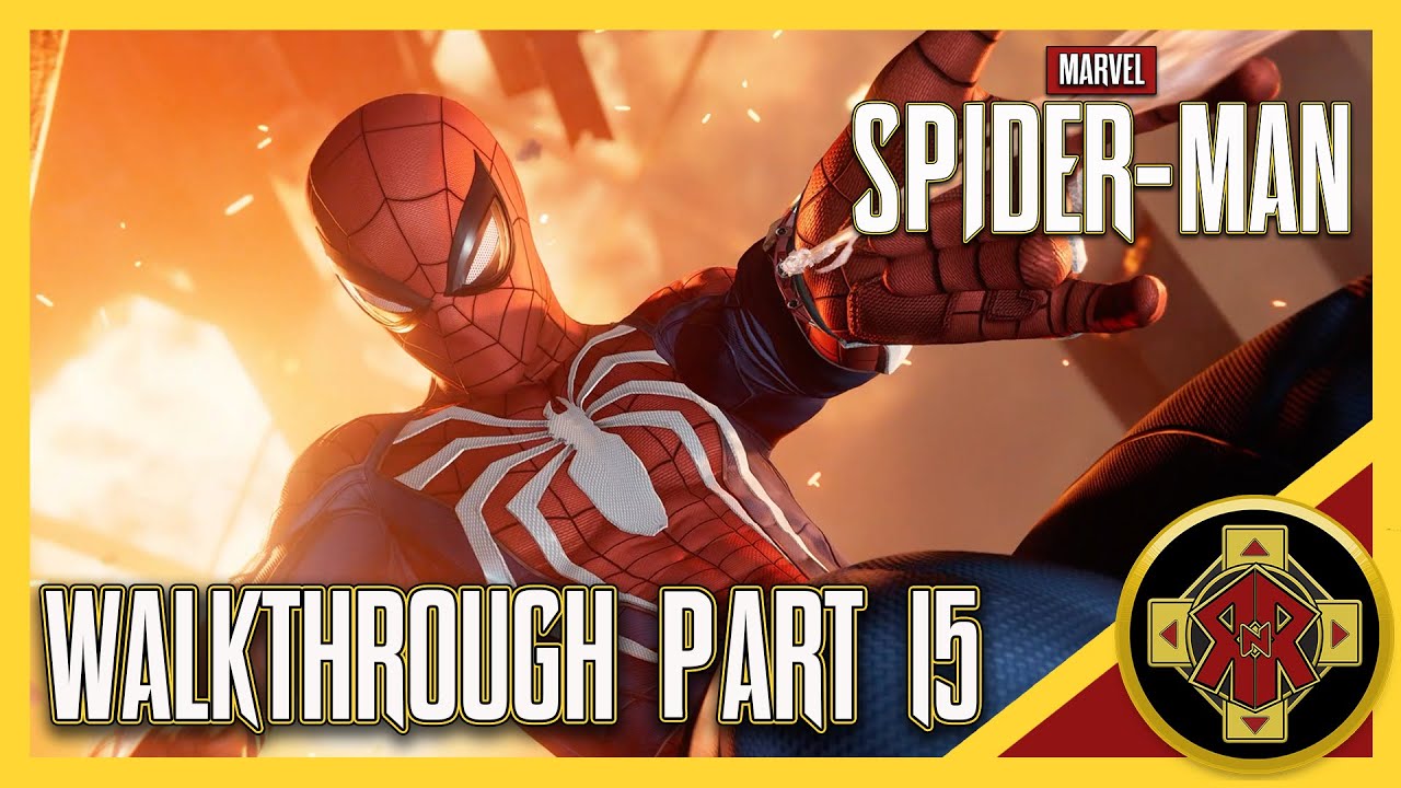 MARVEL'S SPIDER-MAN Walkthrough Part 15 - Into The Fire - No Commentary