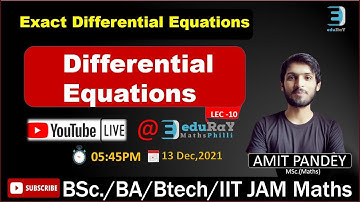 Differential Equations | BSc Maths| Lec-010| Exact Differential Equations  by Amit Pandey Sir