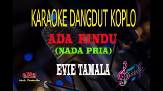 Karaoke Ada Rindu Nada Pria - Evie Tamala (Karaoke Dangdut Tanpa Vocal)