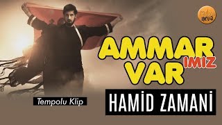 AMMAR'IMIZ VAR/ Hamid Zamani