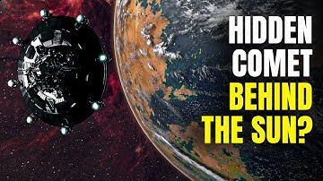 Astrophysicist Warns: Mysterious Comet Hidden Behind the Sun May Expose Alien Origins