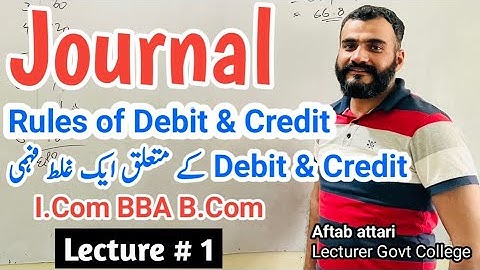 journal | rules of debit and credit | concept of debit and credit | I.Com accounting | I.Com journal