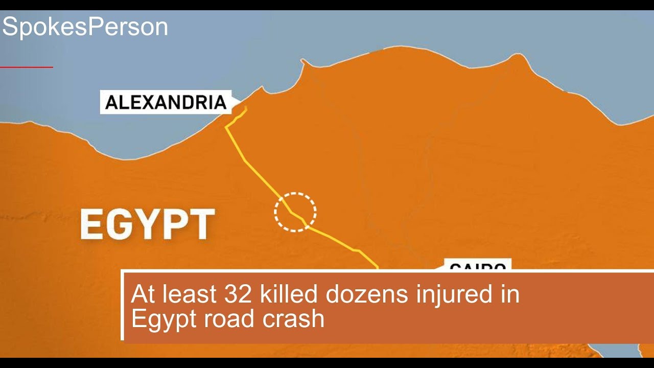 At least 32 killed, dozens injured in Egypt road crash YouTube