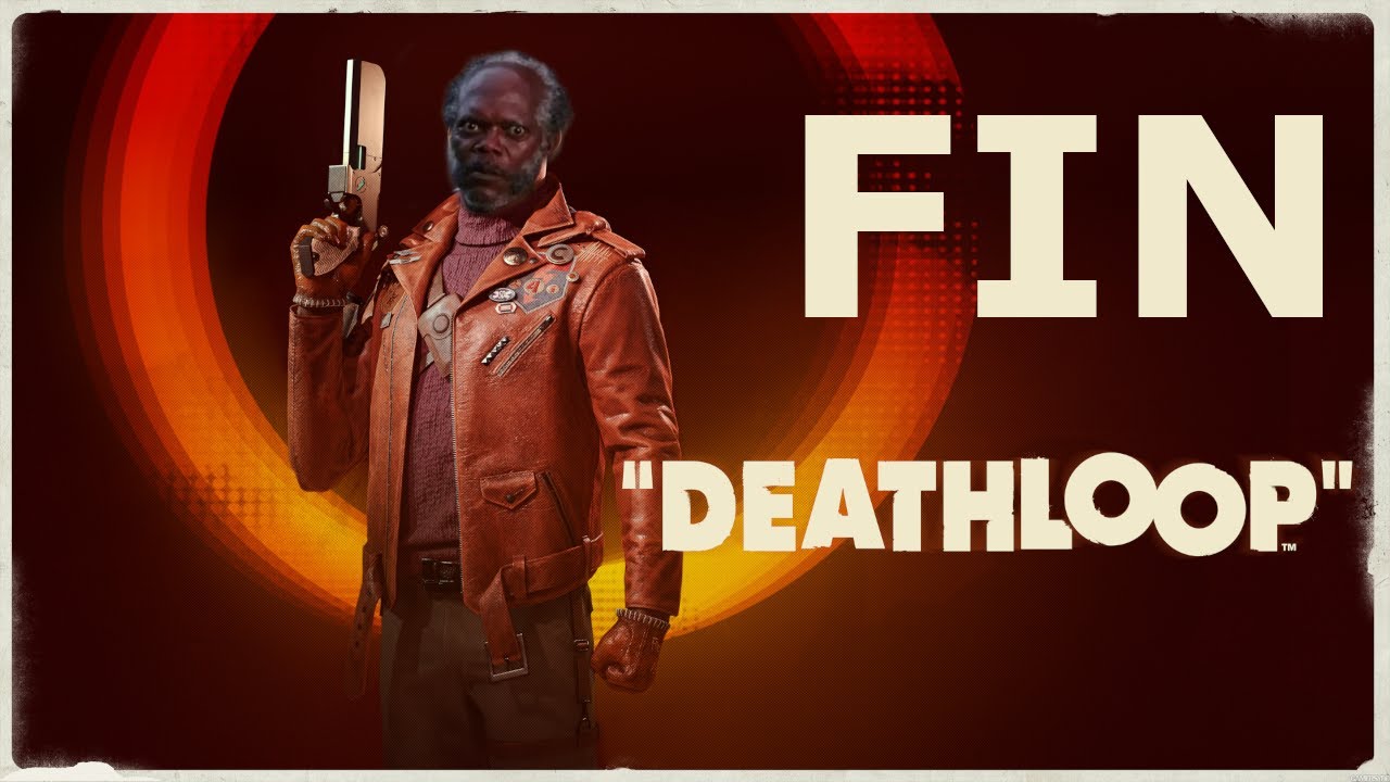 DEATHLOOP Let's Play FIN : On fini la boucle !