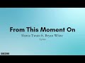 Shania Twain From This Moment On Ft Bryan White Lyrics mp3