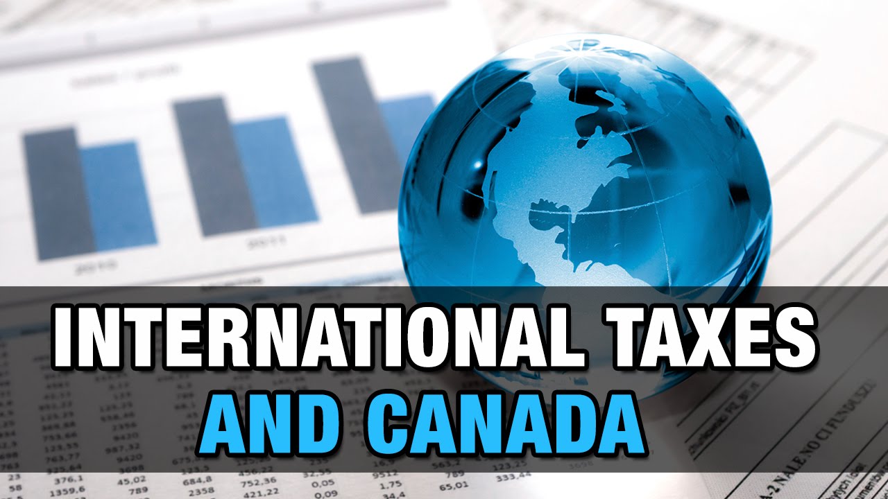 International taxes and Canada YouTube