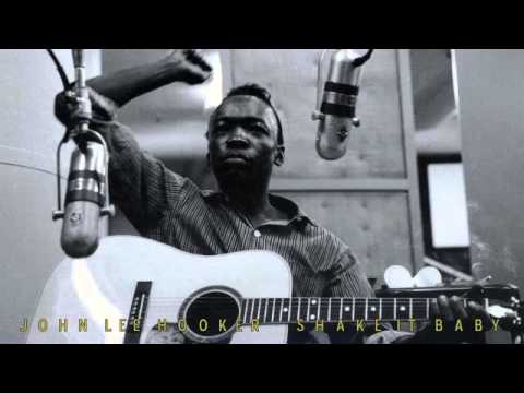 John Lee Hooker "Shake It Baby"