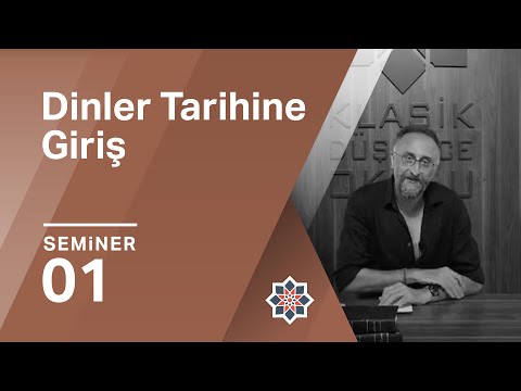 Kürşat Demirci, Dinler Tarihine Giriş, 1.Seminer