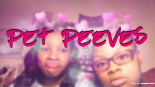 Our Pet Peeves Pt2 Ft.loyallaya |Mya Lorayne