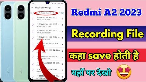 redmi a2 call recording kaha save hoti hai, redmi a2 call recording file