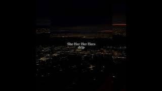 She Her Her Hers - drip (Visualizer)