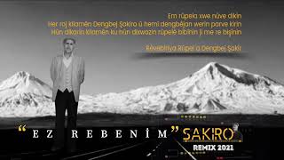 dengbej şakıro ez rebenim remix Resimi