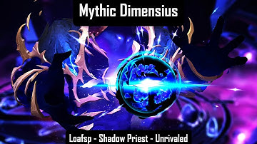 Mythic Dimensius - Shadow Priest POV - Unrivaled