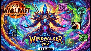 +14 The Floodgate Timed! (Season 2 Mythic +) [WINDWALKER MONK POV] - THE WAR WITHIN
