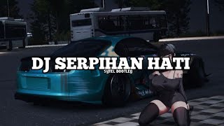 DJ SERPIHAN HATI - OTUPIA VIRAL TIK TOK 2025 [BOOTLEG}