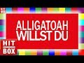 ALLIGATOAH - Willst du  'HITBOX LYRICS KARAOKE'