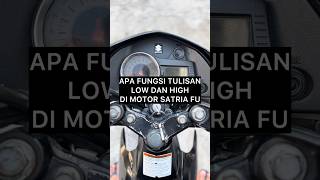 FUNGSI TULISAN LOW HIGH DAN LAMPU RPM DI MOTOR SATRIA F