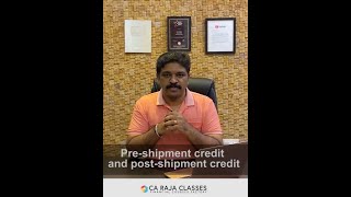 Pre-Shipment & Post-Shipment Credit | Banking Credit Analysis Process | CA Raja Classes | #Shorts