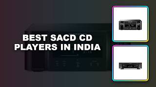 Best Sacd Cd Players in India | Sacdcd players